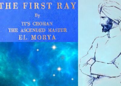 The First Ray. By Its Chohan, the Ascended Master El Morya